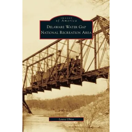 Delaware Water Gap National Recreation Area - Hardcover