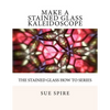 Make a Stained Glass Kaleidoscope - Paperback