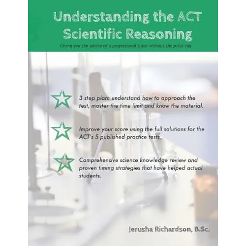 Understanding the ACT Scientific Reasoning: A complete guide to mastering ACT science - Paperback