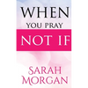 When You Pray Not IF - Paperback
