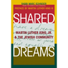 Shared Dreams: Martin Luther King, Jr. & the Jewish Community - Paperback