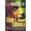 Ghosts of Columbia: Two Complete Novels of an Alternate America (of Tangible Ghosts, the Ghost of the Revelator) - Paperback