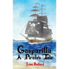 Gasparilla: A Pirate's Tale - Hardcover