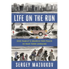Life on the Run: One Family's Search for Peace in War-Torn Ukraine - Hardcover