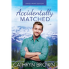Accidentally Matched: Large Print - Paperback