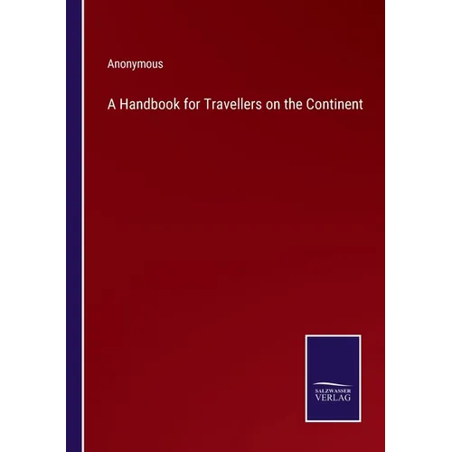 A Handbook for Travellers on the Continent - Paperback