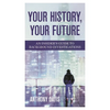 Your History, Your Future: An Insider's Guide to Background Investigations - Hardcover