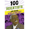 100 Scientists Who Shaped World History - Paperback
