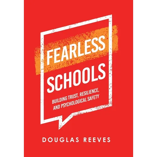 Fearless Schools: Building Trust, Resilience, and Psychological Safety - Hardcover