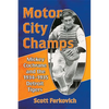 Motor City Champs: Mickey Cochrane and the 1934-1935 Detroit Tigers - Paperback