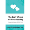 The Early Weeks of Breastfeeding: Excerpt from Working and Breastfeeding Made Simple - Paperback