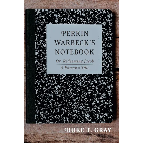 Perkin Warbeck's Notebook: Or, Redeeming Jacob--A Parson's Tale - Paperback