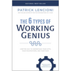 The 6 Types of Working Genius: A Better Way to Understand Your Gifts, Your Frustrations, and Your Team - Hardcover