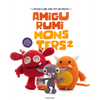 Amigurumi Monsters 2: Revealing 15 More Scarily Cute Yarn Monsters - Paperback