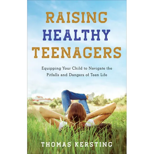 Raising Healthy Teenagers - Hardcover