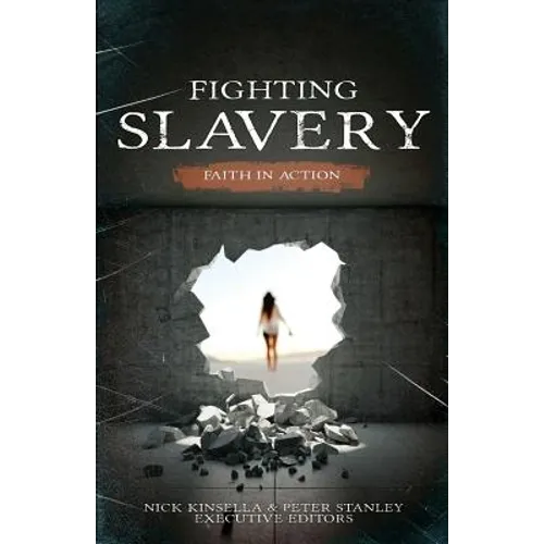 Fighting Slavery: Faith in Action - Paperback