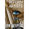 The Reform Artists: A Legal Suspense, Spy Thriller - Paperback