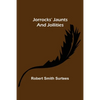 Jorrocks' Jaunts and Jollities - Paperback