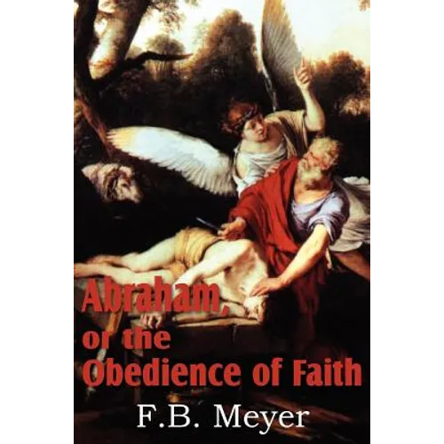 Abraham, or the Obedience of Faith - Paperback