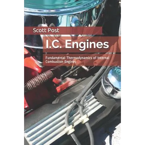 I.C. Engines: Fundamental Thermodynamics of Internal Combustion Engines - Paperback