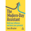 The Modern-Day Assistant: Build Your Influence and Boost Your Potential - Hardcover