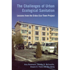 The Challenges of Urban Ecological Sanitation: Lessons from the Erdos Eco-Town Project - Hardcover