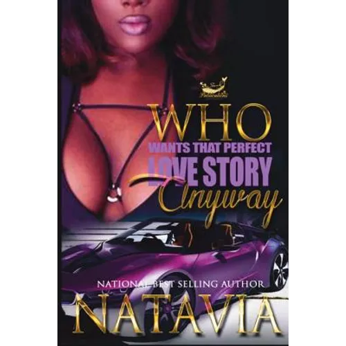 Who Wants That Perfect Love Story Anyway - Paperback