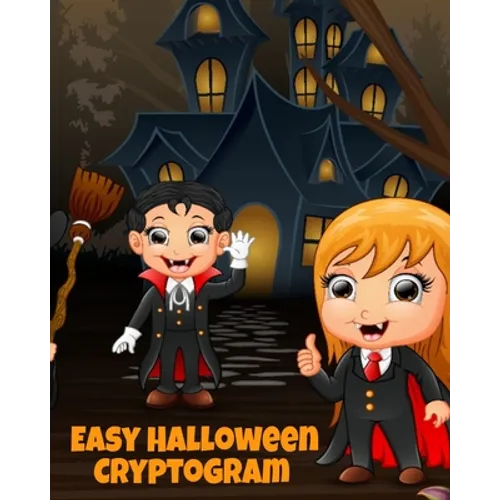 Easy Halloween Cryptogram: Cryptogram Puzzle Books For Kids With Answers - Crypto Grams For Families & Children - Perfect For Long Car Drives, Airplan - Paperback