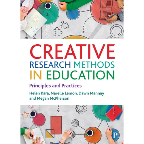 Creative Research Methods in Education: Principles and Practices - Paperback