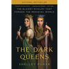 The Dark Queens: The Bloody Rivalry That Forged the Medieval World - Paperback