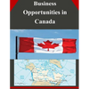 Business Opportunities in Canada - Paperback