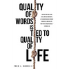 Quality of Words Is Tied to Quality of Life - Paperback