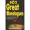 102 Great Monologues: A Versatile Collection of Monologues and Duologues for Student Actors - Paperback