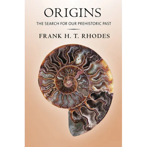 Origins: The Search for Our Prehistoric Past - Hardcover