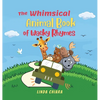 The Whimsical Animal Book of Wacky Rhymes - Hardcover
