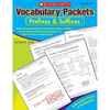 Vocabulary Packets: Prefixes & Suffixes: Ready-To-Go Learning Packets That Teach 50 Key Prefixes and Suffixes and Help Students Unlock the Meaning of - Paperback