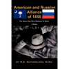 American and Russian Alliance of 1858: The Slave Boy Who Refused To Work - Paperback