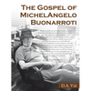The Gospel of Michelangelo Buonarroti - Paperback