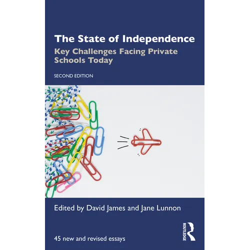 The State of Independence: Key Challenges Facing Private Schools Today - Paperback