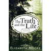 The Truth and the Life - Paperback