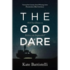 The God Dare: Will You Choose to Believe the Impossible? - Paperback