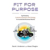 Fit for Purpose: Synthesizing Customer Experience with Strategy for Accelerated Business Results - Paperback