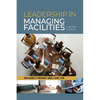 Leadership in Managing Facilities: A One-Year Journey - Paperback