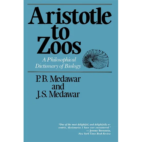 Aristotle to Zoos: A Philosophical Dictionary of Biology - Paperback