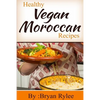 Healthy Vegan Moroccan recipes - Paperback