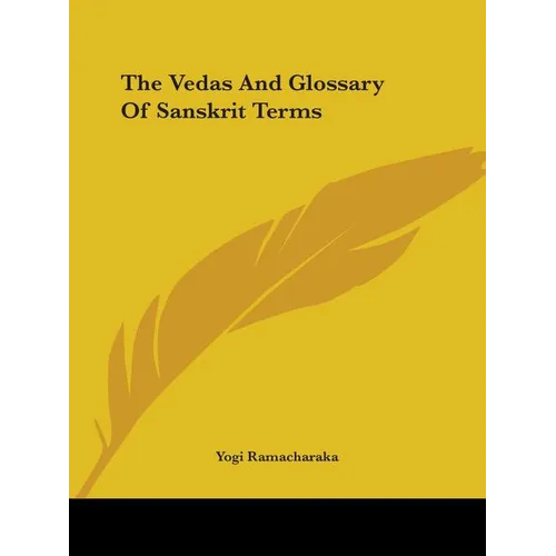 The Vedas And Glossary Of Sanskrit Terms - Paperback