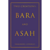 Two Creations: Bara and Asah - Paperback