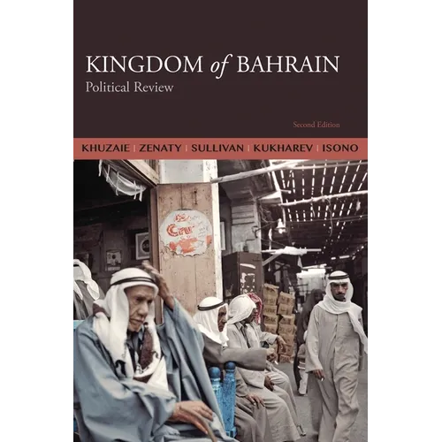 Kingdom of Bahrain: Political Review - Hardcover