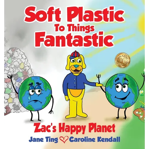 Soft Plastic To Things Fantastic: Zac's Happy Planet - Paperback