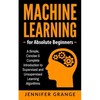 Machine Learning for Absolute Beginners: A Simple, Concise & Complete Introduction to Supervised and Unsupervised Learning Algorithms - Paperback